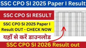 SSC CPO SI 2025 Paper I Result OUT - CHECK NOW LINK IS HERE