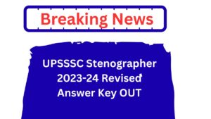 UPSSSC Stenographer 2023-24 Revised Answer Key OUT